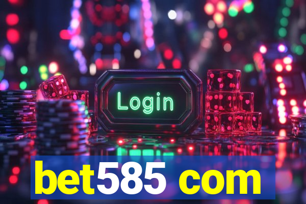 bet585 com
